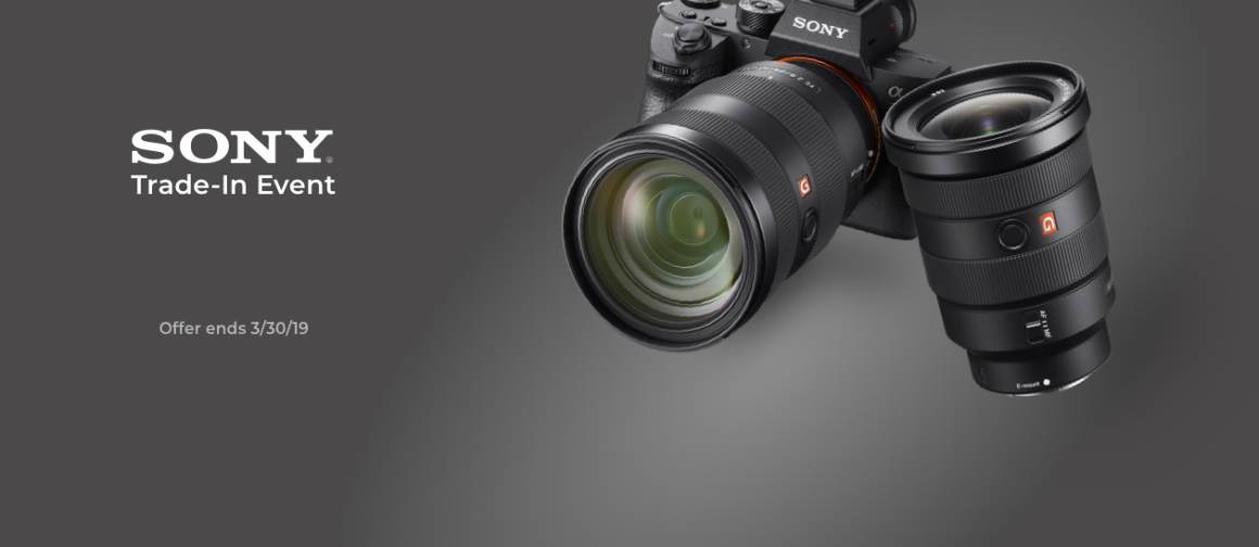 Sony Trade In Event 3 Ways to Save Sony Mirrorless Pro